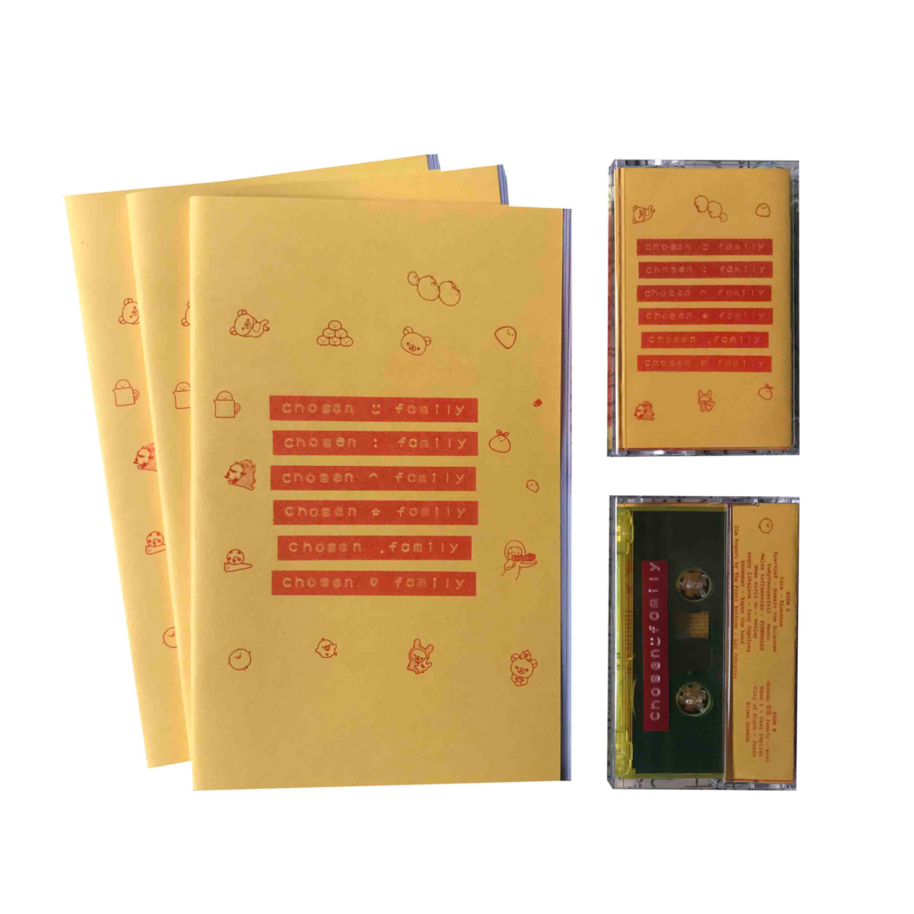 the cover of chosen family is printed with dark red ink on golden yellow paper. To the right are 2 casette tapes of the same design and color, one on top shows the front, one on the bottom shows the back of the casette where you can see through the plastic at the actual casette tape, along with printed titles of the tracklist. The main design on the covers of the zine and casette show the words chosen family on a label, and the label repeats itself one on top of the other in a rectangular. Surrounding the title are little cute stickers all around, showing rilakkuma bears, desserts, onigiris, and little peas with cute faces.