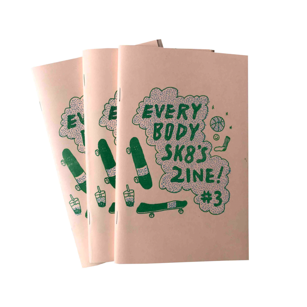 the cover of everybody sk8s zine is on peach paper, and the title is dark green ink, drawn with bubble letters with a cloud ground. To the left are two skateboards, a bubble tea drink, and to the right is a basketball, smiley face, and socks.